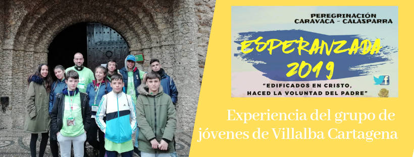Esperanzada 2019 - Experiencia del grupo de jóvenes de Villalba, Delegación de Pastoral Vocacional, Diócesis de Cartagena